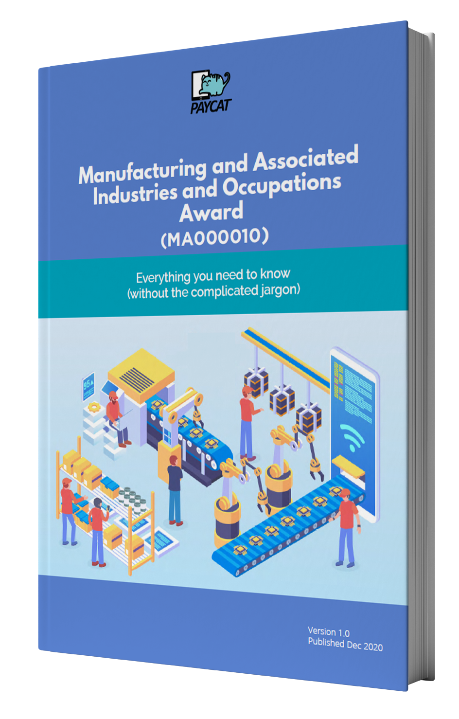 The Manufacturing and Associated Industries & Occupations Award